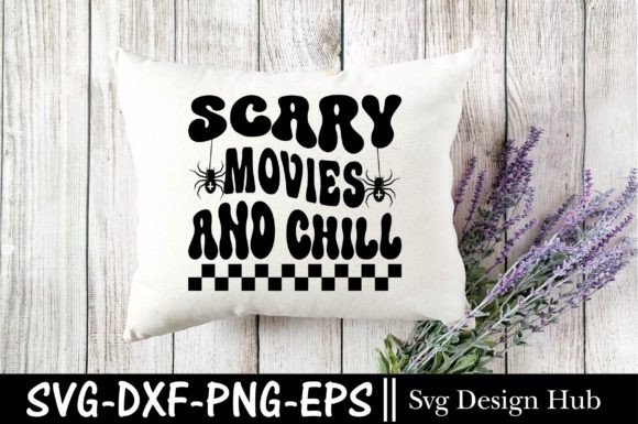 Scary Movies and Chill Svg, Helloween for T-Shirt Designs
